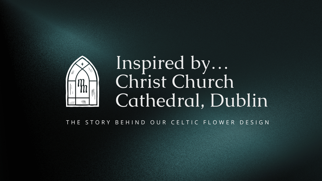 A Window into Time: The Celtic Flower & Christ Church Cathedral